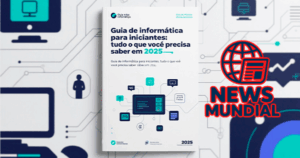 Guia de informática para iniciantes: tudo o que você precisa saber em 2025