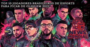 Top 10 jogadores brasileiros de esports para ficar de olho em 2025